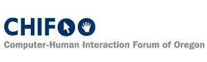 CHIFOO - Computer Human Interaction Forum of Oregon