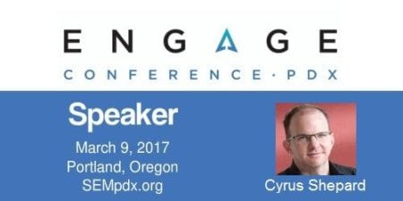 Cyrus Shepard - SEMpdx Engage 2017 Speaker