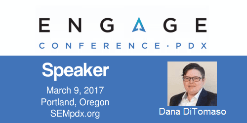 Dana DiTomaso - SEMpdx Engage 2017 Speaker