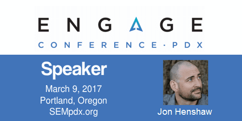 Jon Henshaw - SEMpdx Engage 2017 Speaker