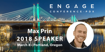 Engage 2018 Speaker - Max Prin
