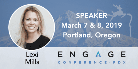 Engage 2019 speaker Lexi Mills - March 7 & 8 in Portland, Oregon