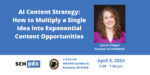 SEMpdx April 2024 - AI Content Strategy w/ Lauren Teague