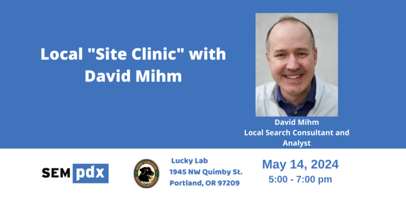 April 2024 - Local Site Clinic w/ David Mihm
