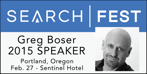 Greg Boser SearchFest 2015 Speaker