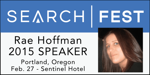 Rae Hoffman - SearchFest 2015 Speaker